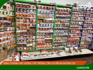 Kinh doanh hạt giống cây trồng cần chuẩn bị những gì?