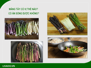 Măng tây có vị gì? Có ăn sống được không?