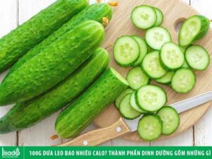 100g dưa leo bao nhiêu calo? Thành phần dinh dưỡng của dưa leo?